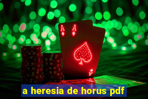 a heresia de horus pdf